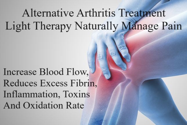 Alternative Arthritis Treatment, LED Light Therapy naturally manages pain. These systems increase blood flow, reduces oxidation rate, excess fibrin, inflammation and toxins that contribute to arthritis pain.