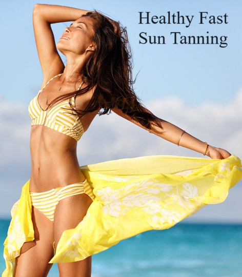 Healthy Fast Sun Tanning While Reaping the Benefits of The Sun's Vitamin D. The best golden tan safely without long exposure to the sun’s damaging UV rays. How do you jump start your tan for summer?